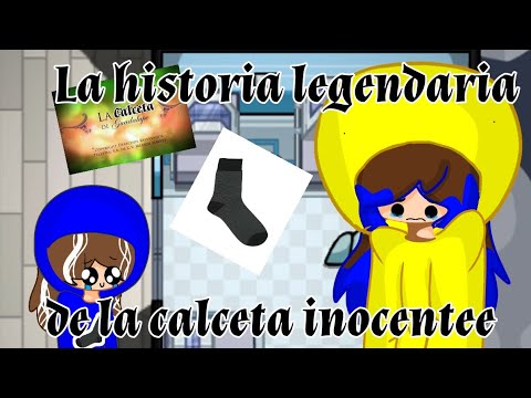 la historia legendaria de la calceta inocente! / ♥MeLu♥Among us Animación