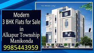 Limited Availability Modern 3 BHK Flats for Sale in Alkapur Township Manikonda|@Buyproperties