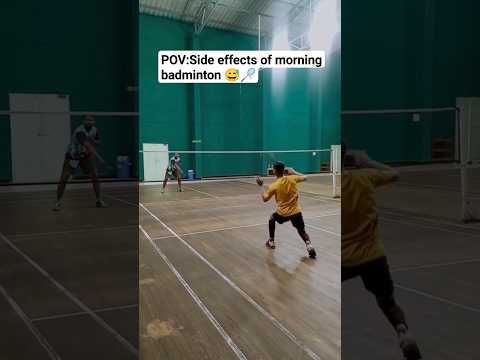 Side effects of morning badminton 😅😐🏸|end#badminton #subscribe #ytshorts