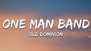 Old Dominion - One Man Band (Lyrics)