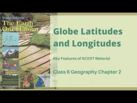 CHAPTER 2- GLOBE: LATITUDES AND LONGITUDES || CLASS 6 GEOGRAPHY ||