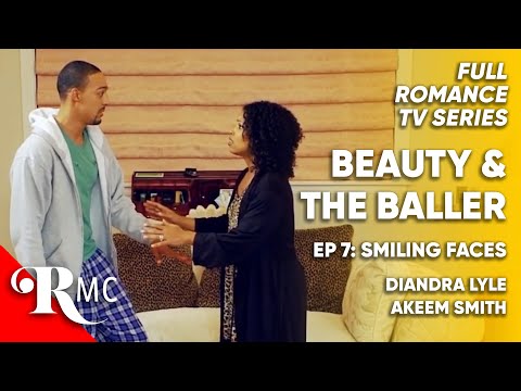 Beauty and the Baller | S1E07: Smiling Faces (7/9) | Full Free HD Romantic Comedy TV Series | RMC