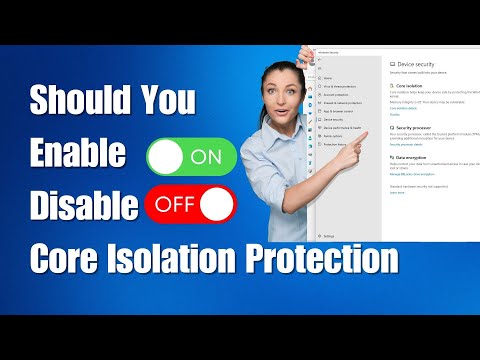 Should You Enable Or Disable Core Isolation Protection