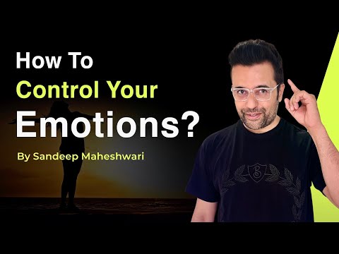 How to Control your Emotions? By Sandeep Maheshwari | Hindi