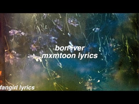 bon iver || mxmtoon lyrics