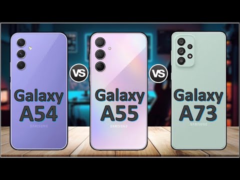 Samsung Galaxy A54 5G vs Samsung Galaxy A55 5G vs Samsung Galaxy A73 5G