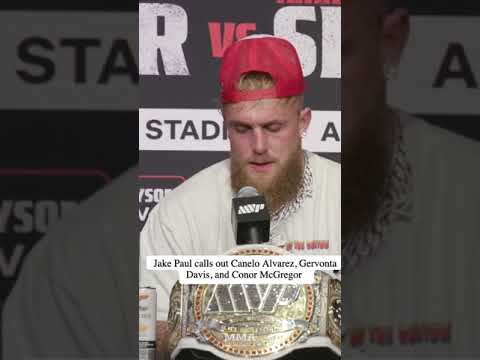 #JakePaul calls out #CaneloAlvarez, #GervontaDavis, and #ConorMcGregor