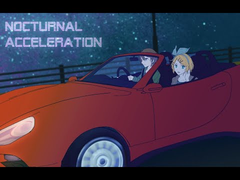 Nocturnal Acceleration／鏡音リン・MEIKO【第17回プロセカNEXT応募楽曲】