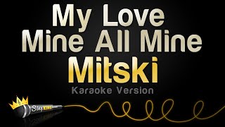 Mitski - My Love Mine All Mine (Karaoke Version)