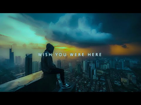 Wish you were here ~ Deep Chillstep music