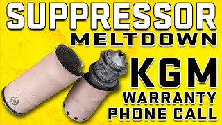 Suppressor Meltdown Aftermath - KGM Warranty Call...How Did KGM Respond?