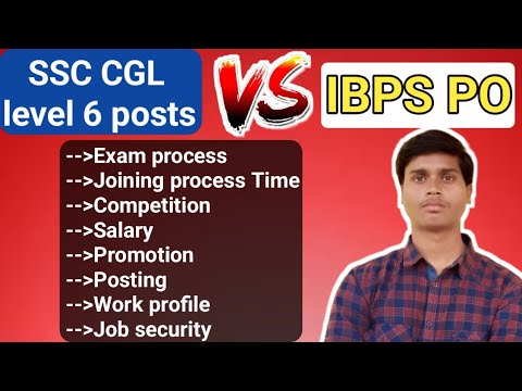 SSC CGL vs IBPS PO || FULL comparison || WHICH IS BEST SSC CGL OR IBPS PO