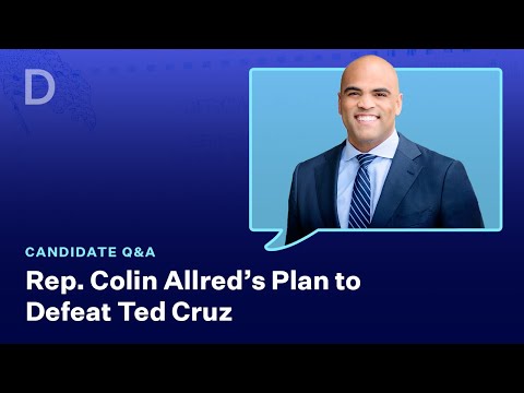 Rep. Colin Allred's Plan to Defeat Ted Cruz