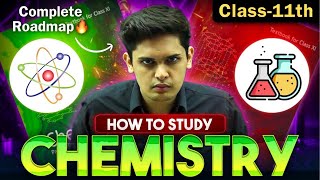 How to Study Chemistry for Class 11th🔥| Most Unique Strategy | Prashant Kirad