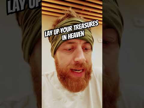 Lay Up Your Treasures in Heaven #bibleverses