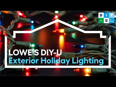 How to Hang Exterior Holiday Lights: Lowe's DIY-U