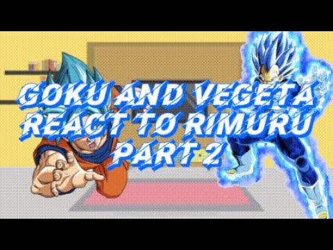 Goku and vegeta react to rimuru|part 2| final