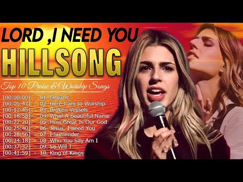 Top 10 Hillsong Praise And Worship Song 2023 Best Hillsong Worship Songs All Time