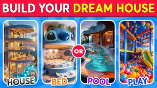 Would You Rather - Build Your DREAM HOUSE ✨🏠💭 Hardest Choices! Quiz Galaxy