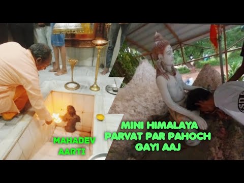 finally aaj mini Himalaya pahoch gayi 😍|| mahadev aarti kanha ji ke birthday ke tayari