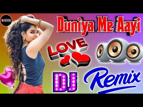 Duniya Me Aayi Ho To Love Kar Lo [Dj Remix] Dj Song Remix - New Song 2024 - New Dj Song - Viral Song