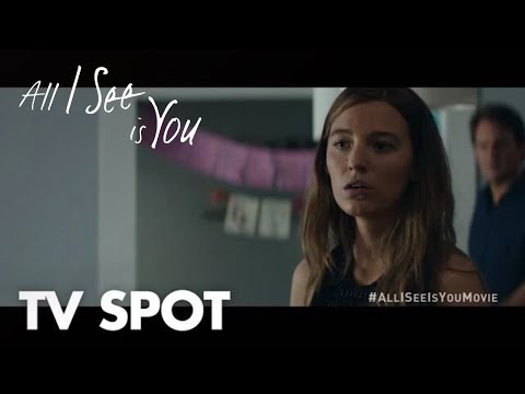 All I See Is You | "Do You Know?" TV Spot | Global Road Entertainment