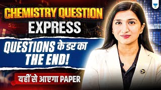 Chemistry Question Express | NEET 2025 Chemistry | Akansha Karnwal