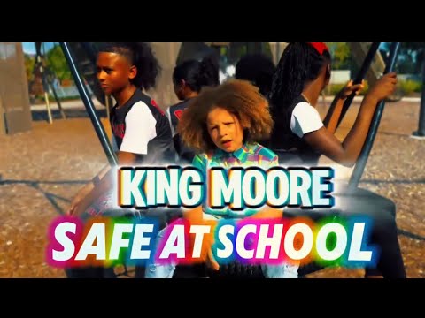 King Moore - Safe at School (Promo Video)