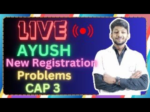 Ayush NEW Registration probelm CAP round 3 Maharastra