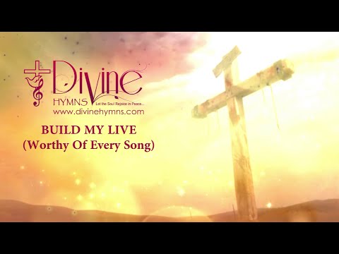 Build My Life (Worthy Of Every Song) Song Lyrics | Divine Hymns Prime