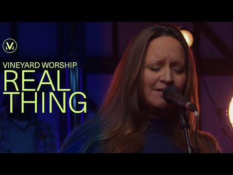 Real Thing - Vineyard Worship (Live)