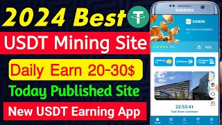 New usdt mining site | Daily Usdt Earning Site | Today New Usdt Quantify Site | Daily Earn Usdt