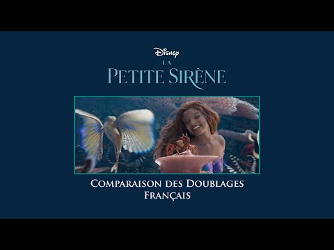 La Petite Sirène (2023) -  Comparaison des Doublages Français