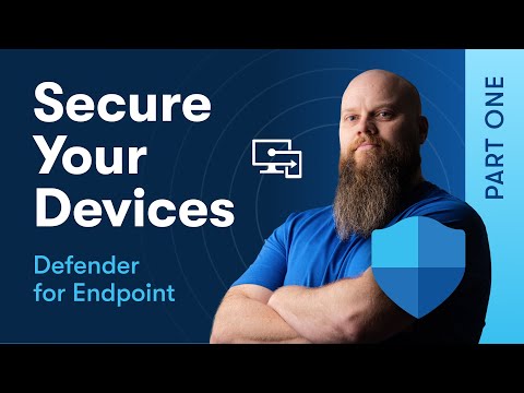 Secure Your Devices with Defender for Endpoint - Part 1