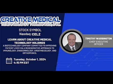 Creative Medical Technology Holdings Inc. (NASDAQ: CELZ) Investor Webinar - Oct. 01, 2024