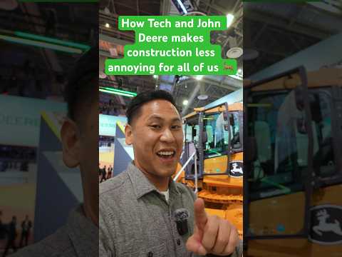 How Tech and John Deere makes Construction Less Annoying for all of us 🦌