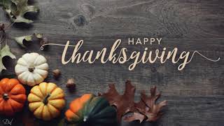 HAPPY THANKSGIVING | THANKSGIVING WISHES & QUOTES| THANKSGIVING MUSIC