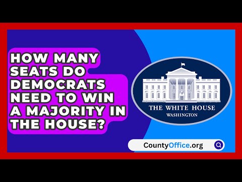 How Many Seats Do Democrats Need to Win a Majority in the House? | CountyOffice.org