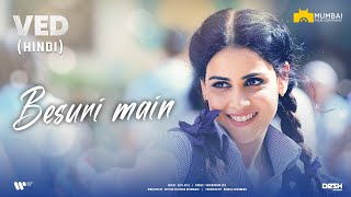 Besuri Main - Hindi | VED | Riteish Deshmukh | Genelia Deshmukh