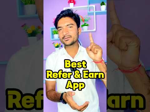 Per Refer ₹500 🤑 | Best Refer And Earn App - Refer And Earn App 2024 - Refer And Earn App #shorts