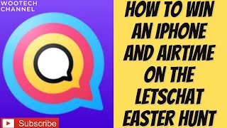 How To Win An iPhone And Airtime On The LetsChat Easter Hunt