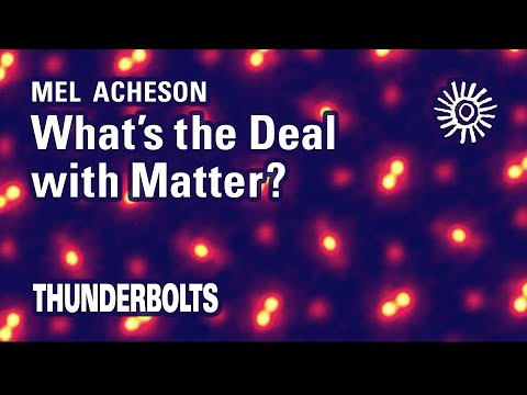 Mel Acheson: What's the Deal with Matter? | Thunderbolts