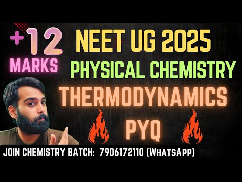 NEET UG 2025 | THERMODYNAMICS PYQ | 12 MARKS🔥| #neet2025 #neetchemistry #thermodynamics #chemistry