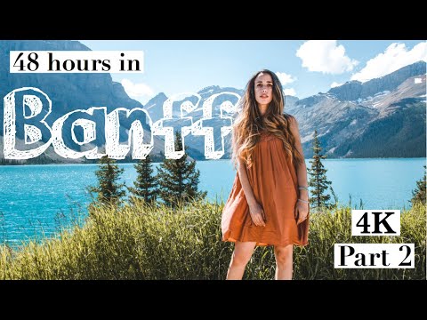 Banff Itinerary | Places to visit PART 2 | 4K