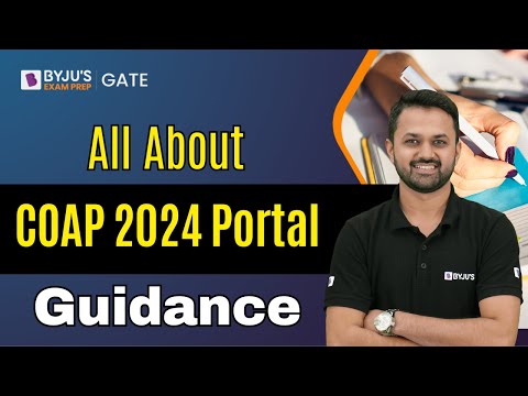 Guidance All About COAP 2024 Portal | IIT M.Tech Admission | COAP Form Filling | BYJU'S GATE