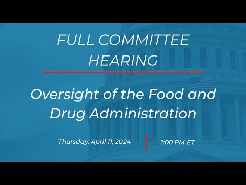 Oversight of the U.S. Food and Drug Administration