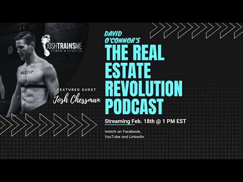 Ep 8 - The Real Estate Revolution Podcast - Special Guest Josh Chessman