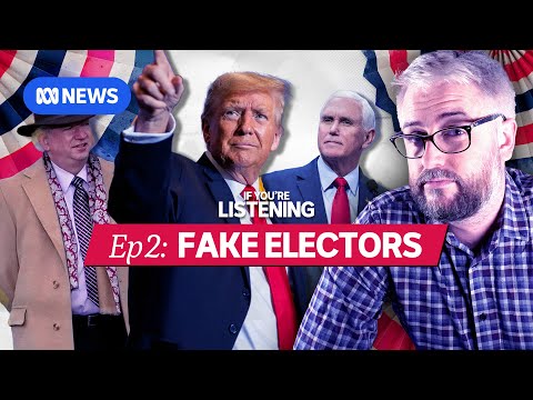 America’s Last Election Part 2: The fake elector plot | If You’re Listening