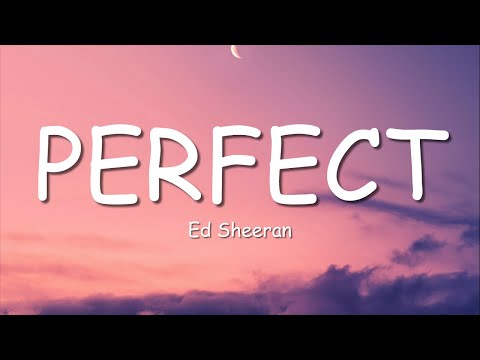 Ed Sheeran - Perfect (Lyrics)