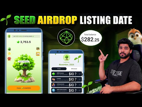 🌱 SEED AIRDROP PRICE 1$ || SEED LISTING DATE || SEED WITHDRAWAL || SEED AIRDROP UPDATE || SEED PRICE